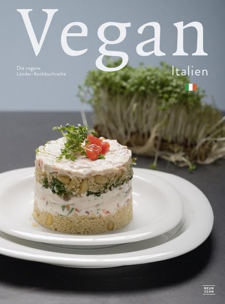 Italien Kochbuch: vegan italienisch kochen