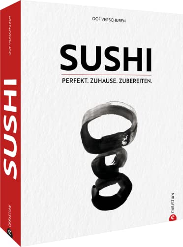 Kochbuch – Sushi: Perfekt. Zuhause. Zubereiten. Mit vielen Step-by-Step Fotos.