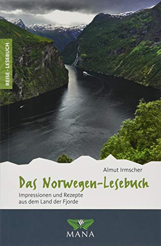 Das Norwegen-Lesebuch: Impressionen und Rezepte aus dem Land der Fjorde (Reise-Lesebuch: Reiseführer für alle Sinne)