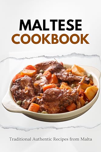 Maltese Cookbook: Traditional Authentic Recipes from Malta (European food) (English Edition)