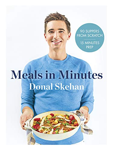Donal's Meals in Minutes: 90 suppers from scratch/15 minutes prep (English Edition)