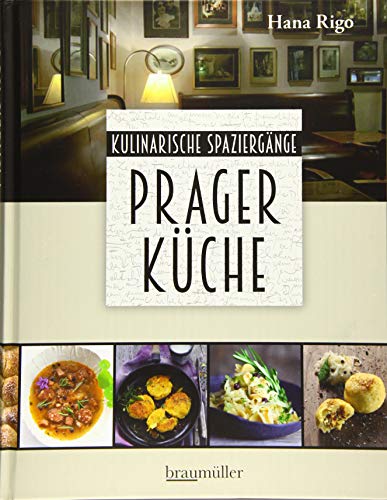 Prager Küche: Kulinarische Spaziergänge