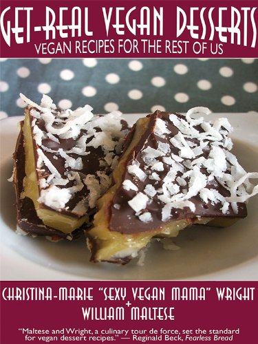 Get-Real Vegan Desserts: Vegan Recipes for the Rest of Us (English Edition)
