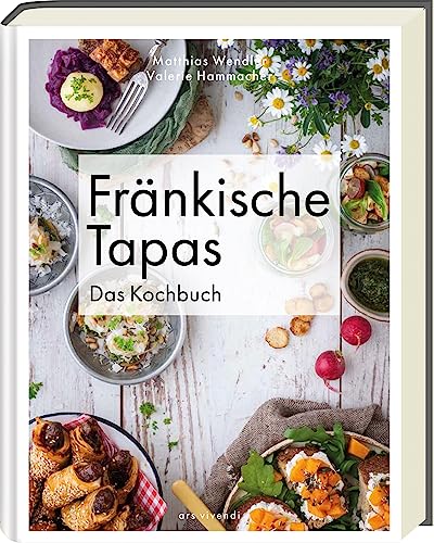 Fränkische Tapas: Das Kochbuch