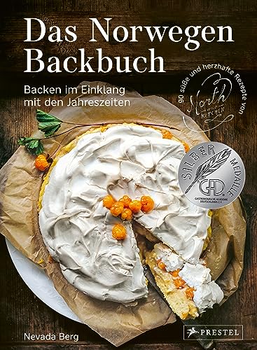 Das Norwegen-Backbuch: Backen im Einklang mit den Jahreszeiten - 90 süße und herzhafte Rezepte von North Wild Kitchen