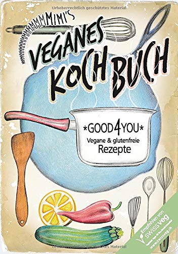 Veganes Kochbuch: Zweisprachige vegane & glutenfreie Rezepte (in Englisch & Deutsch)