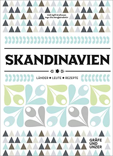 Skandinavien: Länder - Leute - Rezepte (Gräfe und Unzer Einzeltitel)