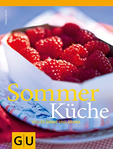 Sommerküche: voller Sonne und Aroma (GU Themenkochbuch)